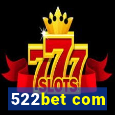 522bet com